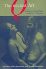 The Queerest Art Essays on Lesbian and Gay Theater