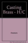 Casting Brass