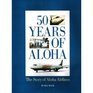 50 years of Aloha The story of Aloha Airlines