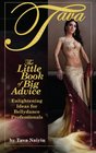 Little Book of Big Advice: Enlightening Ideas for Bellydance Professionals