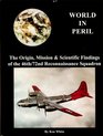 World in Peril The Origin  Mission  Scientific Findings of the 46th / 72nd Reconnaissance Squadron