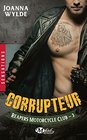 Reapers Motorcycle Club Tome 3  Corrupteur