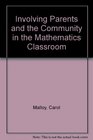 Involving Parents and the Community in the Mathematics Classroom