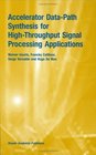 Accelerator DataPath Synthesis for HighThroughput Signal Processing Applications