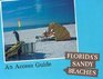 Florida's Sandy Beaches An Access Guide