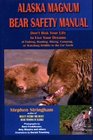Alaska Magnum Bear Safety Manual