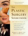 The Plastic Surgery Sourcebook Everything You Need to Know