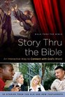 Story Thru the Bible An Interactive Way to Connect with God's Word
