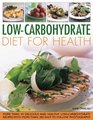 Low Carbohydrate Cooking for Health Lose Weight and Imprive Your Health the Easy Way with This Cleverly Developed diet