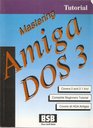Mastering Amiga DOS 3 Tutorial