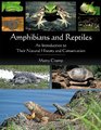 Amphibians and Reptiles An Introduction to Their Natural History and Conservation