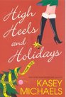 HIGH HEELS AND HOLIDAYS