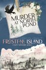 Murder at North Pond (Frostfall Island, Bk 1)