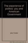 The experience of politics you and American Government