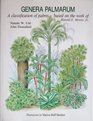 Genera Palmarum A Classification of Palms Based on the Work of Harold E Moore Jr
