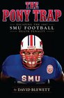 The Pony Trap Escaping the 1987 SMU Football Death Penalty
