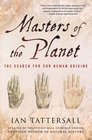 Masters of the Planet: The Search for Our Human Origins (Macsci)
