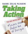 Taking Action Learn The Joyful Art of Zerizus