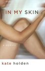 In My Skin: A Memoir