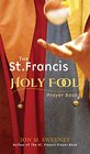 The St Francis Holy Fool Prayer Book
