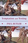 Temptation and Testing