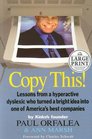 Copy This Lessons from a Hyperactive Dyslexic Who Turned a Bright Idea into One of America's Best Companies