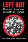 Left Out  Reds and America's Industrial Unions
