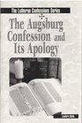 The Augsburg Confession and Its Apology (Lutheran Confessions Bible Study)