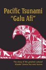 The Pacific Tsunami "Galu Afi"