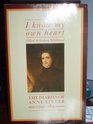 I Know My Own Heart: The Diaries of Anne Lister, 1791-1840