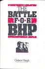 THE BATTLE FOR BHP