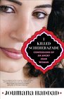 I Killed Scheherazade Confessions of an Angry Arab Woman