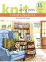Knit Along with Debbie Macomber: Twenty Wishes (Leisure Arts, No 4600)