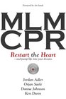MLM CPR Restart the Heart  and pump life into your dreams