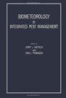 Biometeorology in Integrated Pest Management Proceedings of a Conference on Biometeorology and Integrated Pest Management Held at the University of California Davis July 1517 1980