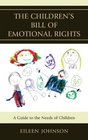 The Children's Bill of Emotional Rights A Guide to the Needs of Children