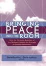 Bringing Peace Into the Room How the Personal Qualities of the Mediator Impact the Process of Conflict Resolution