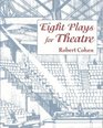 Eight Plays For Theatre