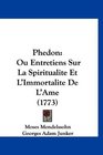 Phedon Ou Entretiens Sur La Spiritualite Et L'Immortalite De L'Ame
