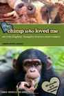 The Chimp Who Loved Me And other slightly naughty tales of a life with animals
