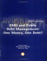 EMU and Public Debt Management One Money One Debt