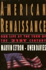 American Renaissance Our Life at the Turn of the 21st Century