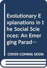 Evolutionary explanation in the social sciences An emerging paradigm
