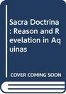 Sacra doctrina reason and revelation in Aquinas Translated