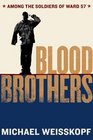 Blood Brothers Among the Soldiers of Ward 57
