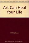Art Can Heal Your Life
