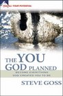 The You God Planned Become Everything God Created You to be