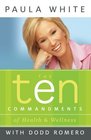 The Ten Commandments of Health and Wellness