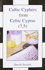 Cultic Cyphers from Celtic Cyprus