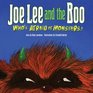 Joe Lee and the Boo Who's Afraid of Monsters